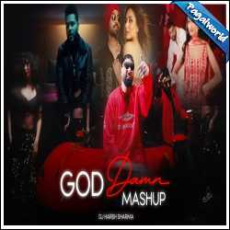 God Damn Punjabi Medley Mashup - DJ HARSH SHARMA Mp3